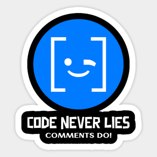 Coder's Motto - Code Never Lies - Comments Do! Sticker